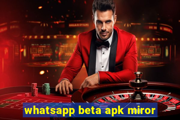 whatsapp beta apk miror